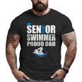 Proud Dad Senior Swimmer Class Of 2020 Swim Team Sport Big and Tall Men T-shirt