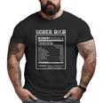 Sober Dad Recovery Nutritional Value Addiction Celebration Big and Tall Men T-shirt