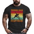 Tennis Dad Like A Normal Dad Except Cooler 2022 Vintage Big and Tall Men T-shirt