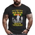 Never Underestimate An Old Man Vietnam Veteran Veteran Big and Tall Men T-shirt