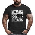 Veterans Before Refugees Support Big and Tall Men T-shirt