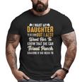I Want My Daughter To Be Kind Parents Big and Tall Men T-shirt