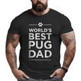World's Best Pug Dad Love Pets Animal Family Paw Big and Tall Men T-shirt
