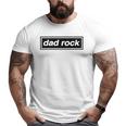 Dad Rock By Qitadesign1 Ver2 Big and Tall Men T-shirt