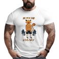 Never Skip Leg Day Bodybuilding Weightlifting Powerlifting Big and Tall Men T-shirt