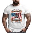 Being A Wife Is A Choice Being A Veteran's Wife Is Privilege Big and Tall Men T-shirt