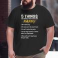 5 Things You Should Know About My Pappy Father's Day Big and Tall Men T-shirt