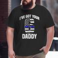 I Got Your 6 Daddy Police Officer Family Support Big and Tall Men T-shirt