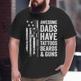 Awesome Dads Have Tattoos Beards & Guns Fathers Day Gun Big and Tall Men T-shirt