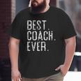 Best Coach Ever Father’S Day For Coach Big and Tall Men T-shirt