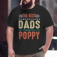 Best Dads Get Promoted To Poppy New Dad 2020 Big and Tall Men T-shirt