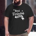 Best Dziadek Ever Polish Grandpa Big and Tall Men T-shirt Best Dziadek Ever Polish Grandpa Big and Tall Men T-shirt