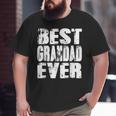 Best Grandad Ever Papa Dad Father's Day Big and Tall Men T-shirt