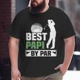 Best Papi By Par Golf Grandpa Fathers Day Big and Tall Men T-shirt