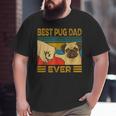 Best Pug Dad Ever Big and Tall Men T-shirt