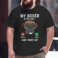 Boxer Is Calling I Must Go Animal Pet Dog Lover Gif Big and Tall Men T-shirt