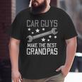 Car Guys Make The Best Grandpas Garage Auto Mechanic Men Big and Tall Men T-shirt