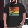 Chef Cook Dad Husband Daddy Hero Father's Day Tee Big and Tall Men T-shirt
