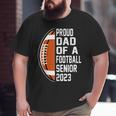 Class Of 2023 Graduate Proud Dad Of A Football 2023 Senior Big and Tall Men T-shirt
