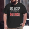 Dad Jokes I'm Pretty Sure You Mean Rad Jokes Father For Dads Big and Tall Men T-shirt