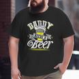 Dad Needs A Beer Button Up S Beer Drinking Love Big and Tall Men T-shirt