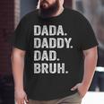 Dada Daddy Dad Bruh Fathers Day Vintage Dad Men Big and Tall Men T-shirt