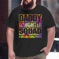 Daddy And Daughter Matching Father Daughter Squad Big and Tall Men T-shirt