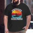 Father And Son Fishing Team Father's Day Big and Tall Men T-shirt