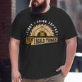 First I Drink Coffee Then I Build Things Woodworking Big and Tall Men T-shirt