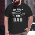 My First Father's Day As A Dad Fathers Day Big and Tall Men T-shirt