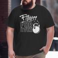 Fitness Forever Weightlifting Gym Workout Training Big and Tall Men T-shirt