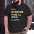 Football Coach Dad Superhero Football Coach Legend Big and Tall Men T-shirt