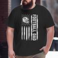 Football Dad American Flag Proud Dad Of Ballers Father's Day Big and Tall Men T-shirt
