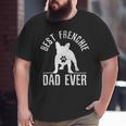 French Bulldog Best Frenchie Dad Ever Dog Paw Big and Tall Men T-shirt