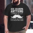 Ask Grandpa Anything I Know All Joke For Grandfather Big and Tall Men T-shirt