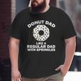 Donut For Dad Men Donut Lovers Dough Dessert Big and Tall Men T-shirt