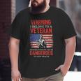 Veteran Wife I Belong To A Veteran Dangerous Warning Big and Tall Men T-shirt