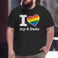 Gay Dads I Love My 2 Dads With Rainbow Heart Big and Tall Men T-shirt