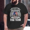 Before I Was A Grandpa I Was A Eod Tech Big and Tall Men T-shirt