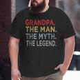 Grandpa The Man Myth Legend Father's Day Grandfathers Big and Tall Men T-shirt
