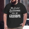 My Greatest Blessing Call Me Grandpa Fathers Day Big and Tall Men T-shirt
