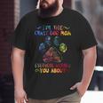 I'm The Crazy Dog Mom Everyone Warned You Abou Big and Tall Men T-shirt