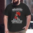 I'm Currently Unsupervised I Know It Freaks Me Out Big and Tall Men T-shirt