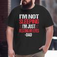 I'm Not Sleeping I'm Just Resting My Eyes Sleepy Dad Big and Tall Men T-shirt