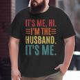 It's Me Hi I'm The Husband It's Me Dad Husband Fathers Day Big and Tall Men T-shirt