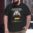 Lgbt Daddy Bear Gay And Lesbian Pride Im Your Dad Now Father Big and Tall Men T-shirt