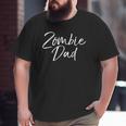 Matching Zombie Halloween Costumes For Family Zombie Dad Big and Tall Men T-shirt