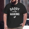 Mens Daddy In The Making Soon To Be Daddy Pregnancy Reveal Dad Big and Tall Men T-shirt