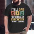 Mens Daddy I Tell Dad Jokes Periodically Fathers Day Big and Tall Men T-shirt