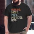 Mens Husband Daddy Papa Protector Hero Big and Tall Men T-shirt